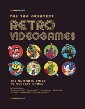 100 Greatest Retro Video Games, The (Gaming books)