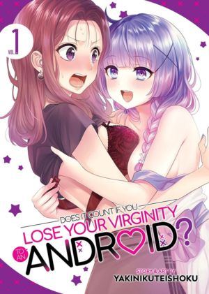 Does It Count If You Lose Your Virginity to an Android? vol. 1 (Yuri manga)