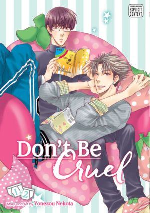 Don't Be Cruel vol. 01 & 02 omnibus (Yaoi manga) 1 2