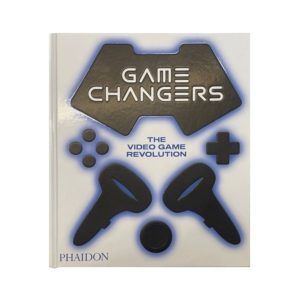 Game Changers: The Video Game Revolution (Art Books)