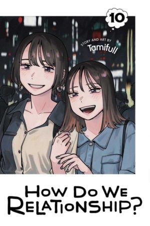 How Do We Relationship? vol. 10 (Yuri manga)