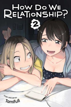 How Do We Relationship? vol. 02 (Yuri manga) 2