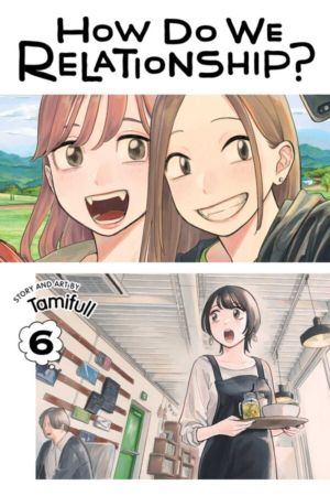 How Do We Relationship? vol. 06 (Yuri manga) 6