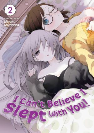 I Can't Believe I Slept With You! vol. 2 (Yuri manga)