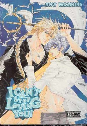 I Can't Stop Loving You! vol. 2 (yaoi manga)