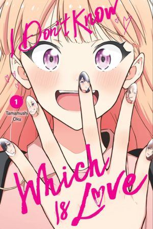 I Don't Know Which Is Love vol. 1 (Yuri manga)