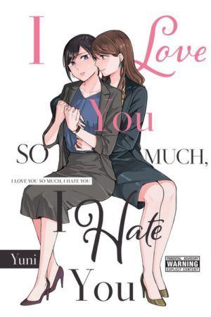 I Love You So Much, I Hate You (Yuri manga)