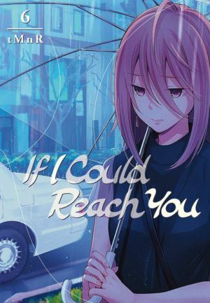 If I Could Reach You vol. 6 (Yuri manga)