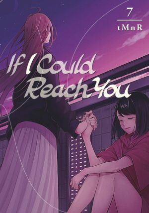 If I Could Reach You vol. 7 (Yuri manga)