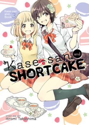 Kase-san and... Book 3: Shortcake (Yuri manga)