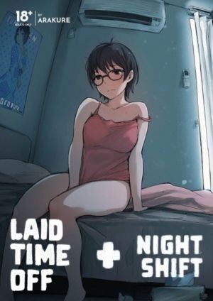 Laid Time Off + Night Shift (18+ doujin)