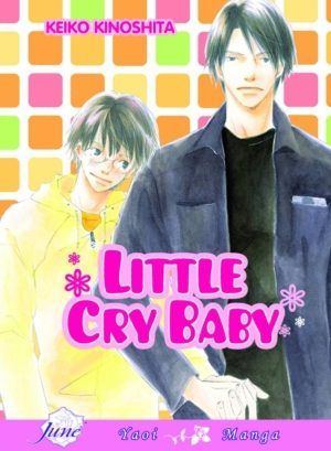Little Cry Baby (Boy's Love manga) >Out of Print<