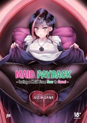 Maid Payback: Loving A Maid from Sour To Sweet (18+ doujin)