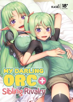 My Darling Orc + Sibling Rivalry (18+ doujin)
