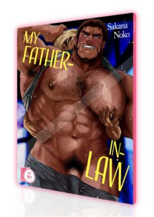 My Father-In-Law (18+ Yaoi doujin)