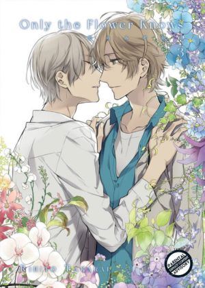 Only the Flower Knows vol. 3 (Yaoi manga) >Out of Print<