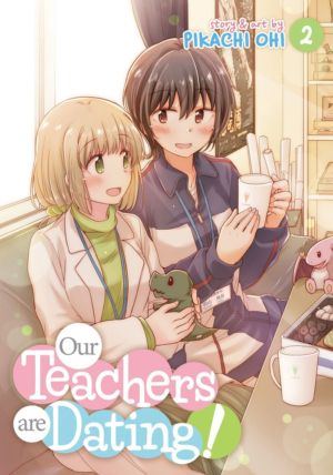 Our Teachers are Dating! vol. 2 (Yuri manga)