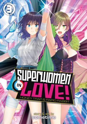 Superwomen in Love! Honey Trap and Rapid Rabbit vol. 3 (Yuri manga)