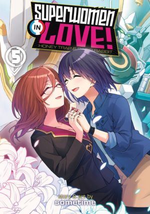 Superwomen in Love! Honey Trap and Rapid Rabbit vol. 5 (Yuri manga)