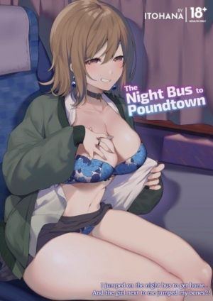 Night Bus to Pound Town, the (18+ doujin)