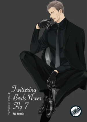 Twittering Birds Never Fly vol. 7 (Yaoi manga) >Out of Print<