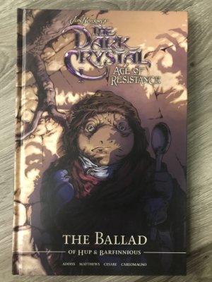 Jim Henson's The Dark Crystal: Age of Resistance vol. 2 - The Ballad of Hup & Barfinnious (Comics, hardcover)