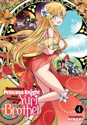Becoming A Princess Knight and Working At A Yuri Brothel vol. 4 (Yuri manga)
