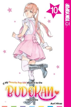 If My Favorite Pop Idol Made It To the Budokan I Would Die vol. 10 (Yuri manga)