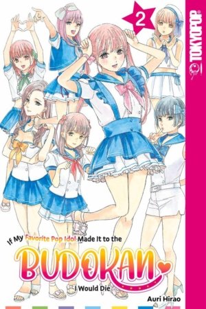 If My Favorite Pop Idol Made It To the Budokan I Would Die vol. 02 (Yuri manga) 2