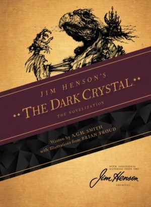 Jim Henson's The Dark Crystal: The Novelization (novel, softcover)