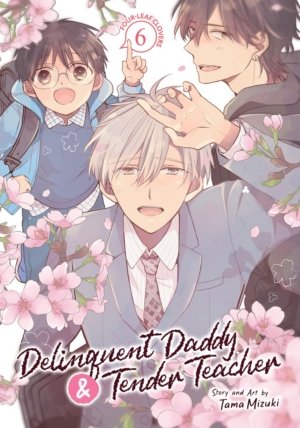 Delinquent Daddy & Tender Teacher vol. 6 (Boy's Love manga)