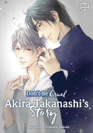 Don't Be Cruel: Akira Takanashi's Story (Yaoi manga)