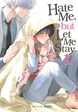 Hate Me, but Let Me Stay vol. 1 (Yaoi manga)