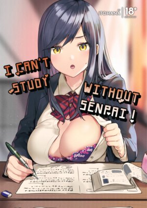 I Can't Study Without Senpai! (18+ doujin)