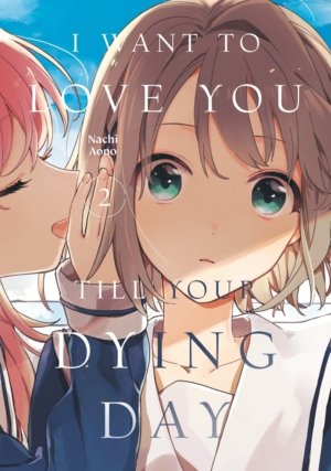 I Want To Love You Till Your Dying Day vol. 2 (Yuri manga)