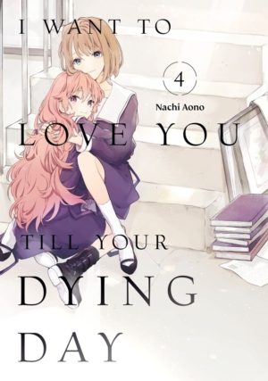 I Want To Love You Till Your Dying Day vol. 4 (Yuri manga)
