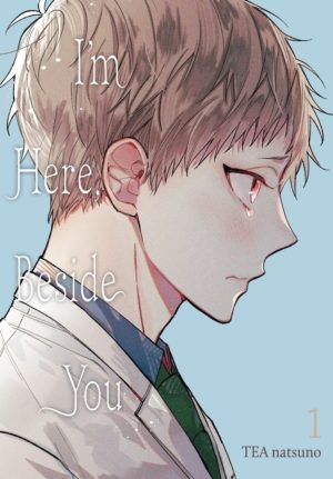 I'm Here, Beside You vol. 1 (Yaoi manga)