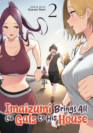 Imaizumi Brings All the Gals To His House vol. 2 (manga)