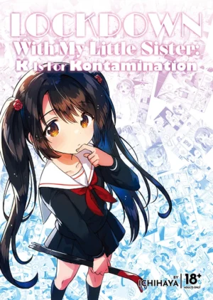 Lockdown With My Little Sister: K Is For Kontamination (18+ doujin)