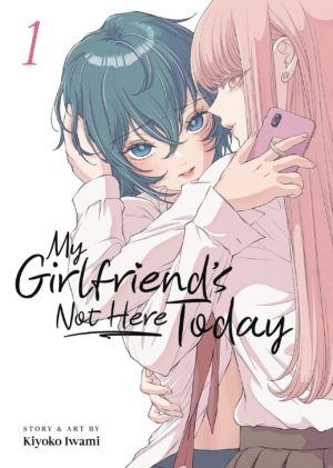 My Girlfriend's Not Here Today vol. 1 (Yuri manga)