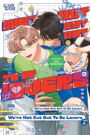 We're Not Cut Out To Be Lovers vol. 2 (Yaoi manga)