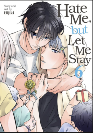 Hate Me, but Let Me Stay vol. 6 (Yaoi manga)