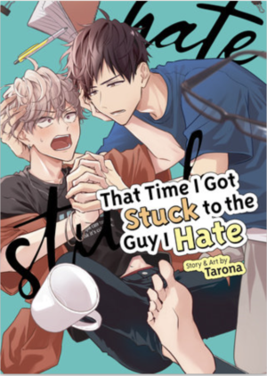 That Time I Got Stuck To The Guy I Hate (Yaoi manga)