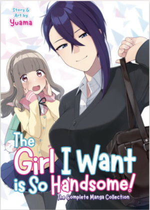 Girl I Want Is So Handsome!, The (Yuri manga)