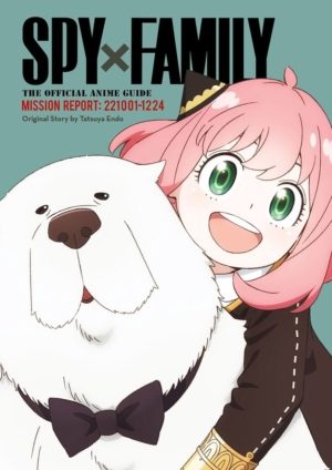 Spy x Family: The Official Anime Guide Mission Report - 221001-1224 (art book, softcover)