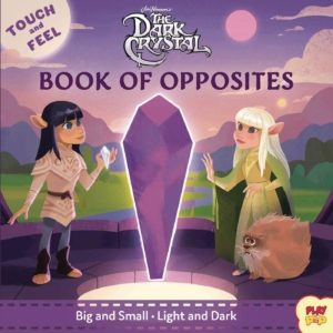 Jim Henson's The Dark Crystal: Book of Opposites (Hard Cover)