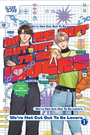 We're Not Cut Out To Be Lovers vol. 1 (Yaoi manga)